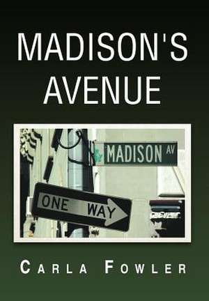 Fowler, C: Madison's Avenue