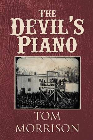 The Devil's Piano de Thomas J. Morrison