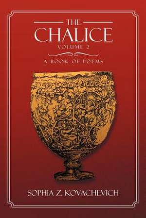 The Chalice - Vol. 2 de Sophia Z Kovachevich