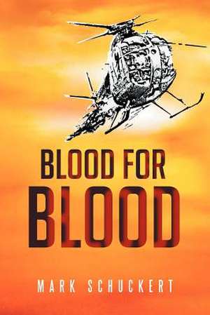 Blood for Blood de Mark Schuckert