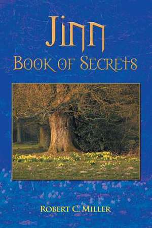 Jinn Book of Secrets de Robert C. Miller