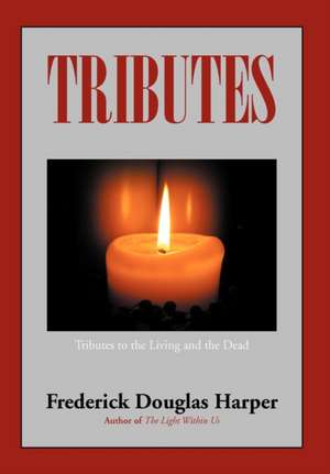 Tributes de Frederick Douglas Harper