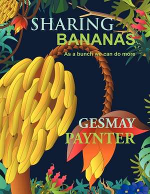 Sharing Bananas de Gesmay Paynter