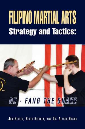 Filipino Martial Arts Strategy and Tactics de Jon Rister