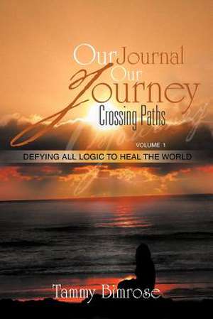 Our Journal Our Journey de Tammy Bimrose