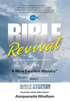 Bible Revival for ''a More Excellent Ministry'' de Annquenette Windham