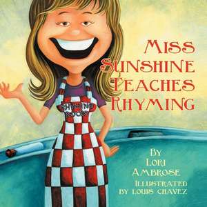 Miss Sunshine Teaches Rhyming de Lori Ambrose