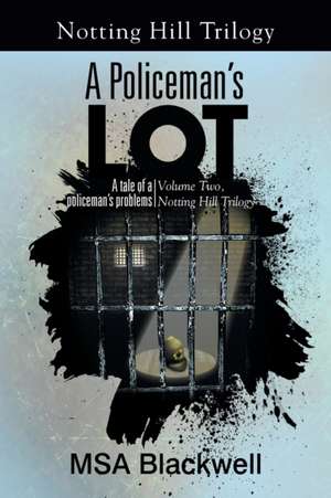 A Policeman's Lot de Msa Blackwell