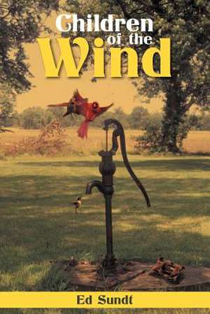 Children of the Wind de Ed Sundt