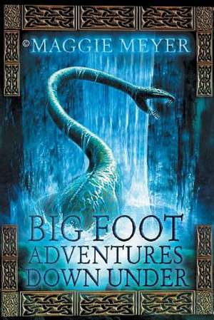 Big Foot Adventures Down Under de Maggie Meyer