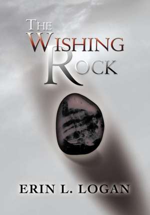 Logan, E: Wishing Rock