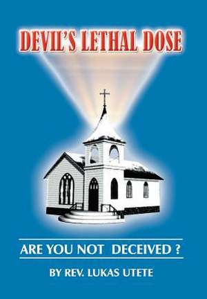 Utete, R: Devil's Lethal Dose