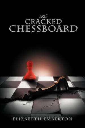 The Cracked Chessboard de Elizabeth Emberton