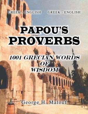 Papou's Proverbs de George H. Malouf