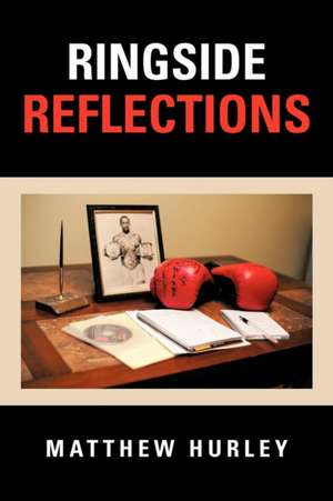 Ringside Reflections de Matthew Hurley