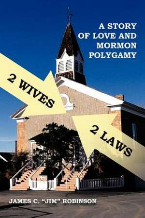 2 Wives 2 Laws de James C. Robinson