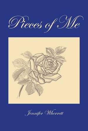 Pieces of Me de Jennifer Wherrett