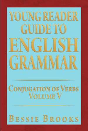 Young Reader Guide to English Grammar de Bessie Brooks