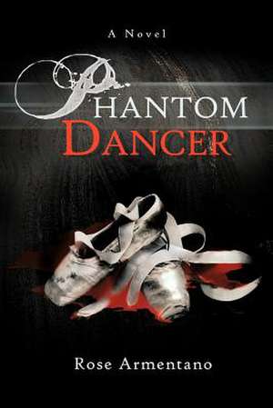 Phantom Dancer de Rose Armentano