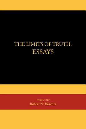 The Limits of Truth de Robert N. Britcher