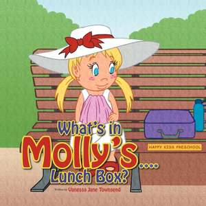 What's in Molly's...Lunch Box? de Vanessa Jane Townsend