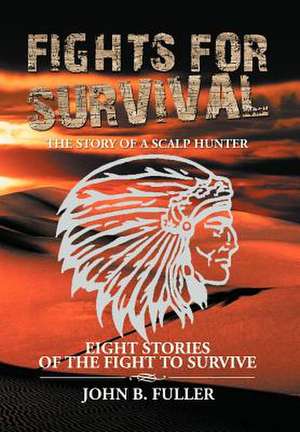 Fuller, J: Fights for Survival
