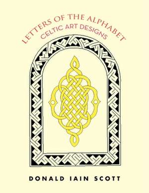 Letters of the Alphabet - Celtic Art Designs de Donald Iain Scott