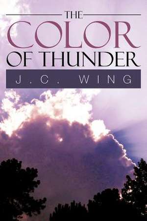 The Color of Thunder de J. C. Wing