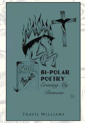 Bi-Polar Poetry de Travis Williams