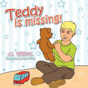 Teddy Is Missing! de J. L. Vibral