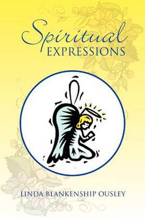 Spiritual Expressions de Linda Blankenship