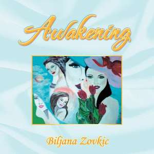 AWAKENING de Biljana Zovkic