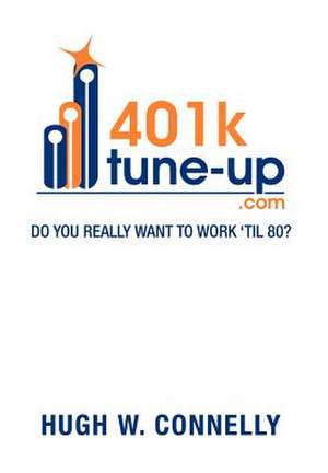 401k Tune-Up de Hugh W. Connelly