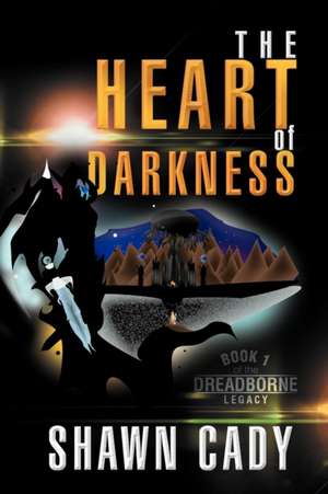 The Heart of Darkness de Shawn Cady