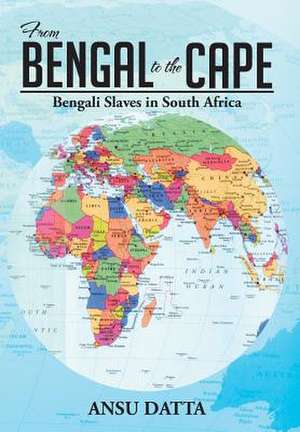 From Bengal to the Cape de Ansu Datta