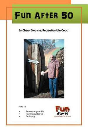 Fun After 50 de Cheryl Swayne