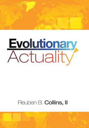 Evolutionary Actuality de Reuben B. II Collins