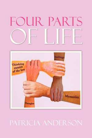 Four Parts of Life de Patricia Anderson