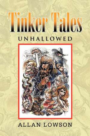 Tinker Tales Unhallowed de Allan Lowson