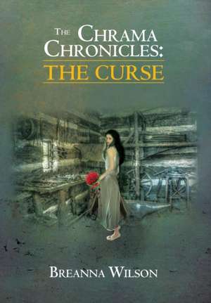 The Chrama Chronicles de Breanna Wilson