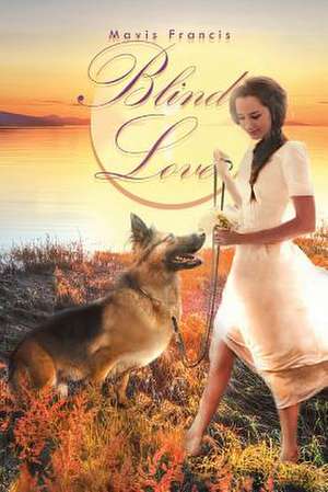 Blind Love de Mavis Francis