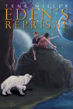 Eden's Reprisal de Tene Miller