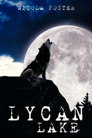 Lycan Lake de Nicola Foster