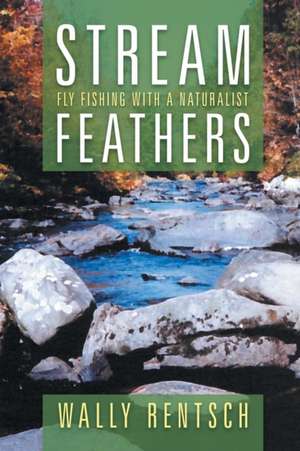 Stream Feathers de Wally Rentsch