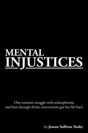 Mental Injustices de Jeanne Sullivan Tuohy