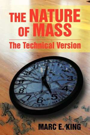 The Nature of Mass de Marc E. King