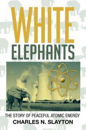 White Elephants de Charles N. Slayton