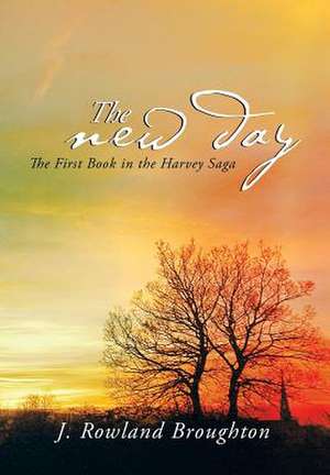 The New Day de J. Rowland Broughton