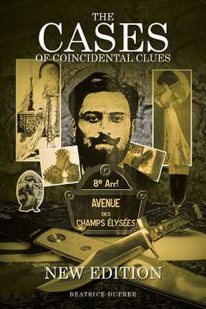 The Cases of Coincidental Clues de Beatrice Dupree