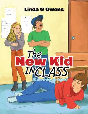 The New Kid in Class de Linda G. Owens